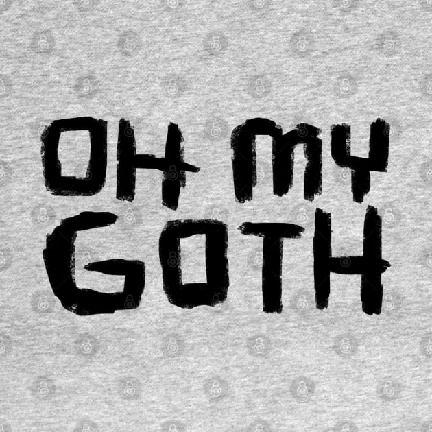 Goth Music, Oh My Goth, Funny Goth by badlydrawnbabe